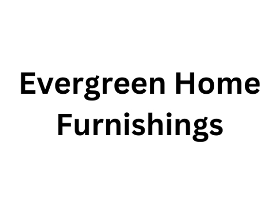Evergreen Home Furnishings - Vancouver, WA