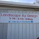 Landscape By Design - Landscaping & Lawn Services