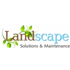 Landscape Solutions & Maintenance