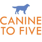Canine To Five