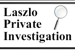 Laszlo Private Investigation - Investigators
