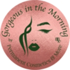 Gorgeous in the Morning Permanent Cosmetics and More