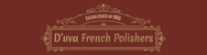 D'Uva French Polishers - Antiques Reproduction & Restoration