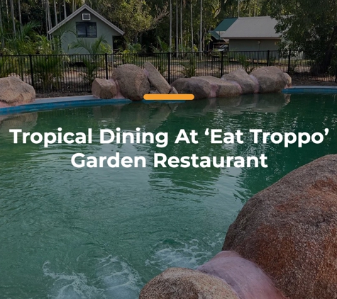 Tumbling Waters Holiday Park - Berry Springs, NT. Tropical Dining At ‘Eat Troppo’ Garden Restaurant