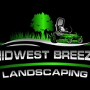 Midwest Breeze Landscaping LLC - Landscaping & Lawn Services