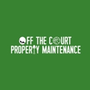 Off The Court Property Maintenance - Landscaping & Lawn Services