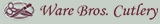 Ware Bros. Cutlery - Cutlery