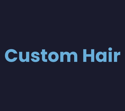 Custom Hair - Clearwater, FL