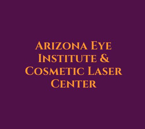 Arizona Eye Institute & Cosmetic Laser Center - Sun City West, AZ