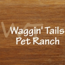 Waggin' Tails Pet Ranch - Pet Boarding & Kennels