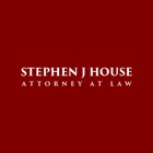 Stephen J. House Attorney