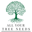 All Your Tree Needs - Tree Service