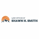 Law Offices of Shawn H. Smith - Attorneys