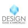 Design Glass & Mirrors, LLC