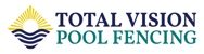 Total Vision Pool Fencing - Steel Fabricators
