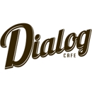 Dialog Cafe - American Restaurants