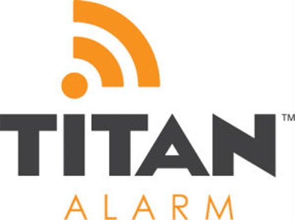 Titan Alarm, Inc. - Phoenix, AZ