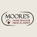 Moore's Home Health & Medical Supply - Medical Equipment & Supplies