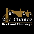 2nd Chance Roof & Chimney