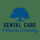 Dental Care at Harris Crossing - Dentists