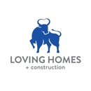 Loving Homes + Construction - Home Builders