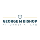 George M Bishop-Attorney At Law - Attorneys