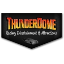 ThunderDome Racing Entertainment and Attractions - Amusement Places & Arcades
