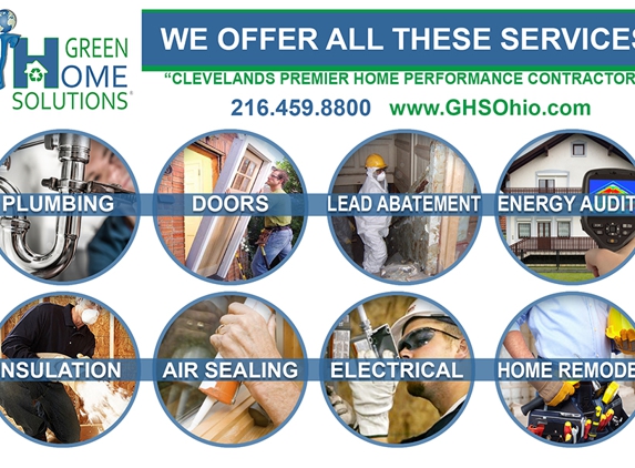 Green Home Solutions Heating and Cooling, Insulation - Cleveland, OH. We offer a myriad of services from Home Remodeling, Doors, Lead Abatement, Energy Audits, Air Sealing, Plumbing, Electrical, and Insulation
