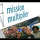 Mission Multiplier