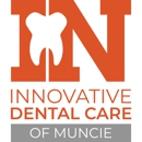Innovative Dental Care of Muncie - Dentists