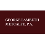 George Lambeth Metcalfe, P.A.