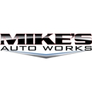 MIke's Auto Works - Auto Repair & Service