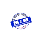 M & M Heating & Cooling Inc