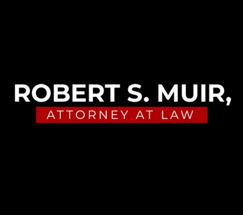 Robert S. Muir, Attorney at Law