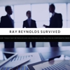 Ray Reynolds Survived gallery