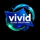 Vivid Glass Solutions