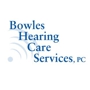 Bowles Hearing Care Services, PC