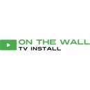 On The Wall TV Install - Home Theater Systems