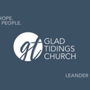 Glad Tidings Church-Leander Campus - Churches & Places of Worship