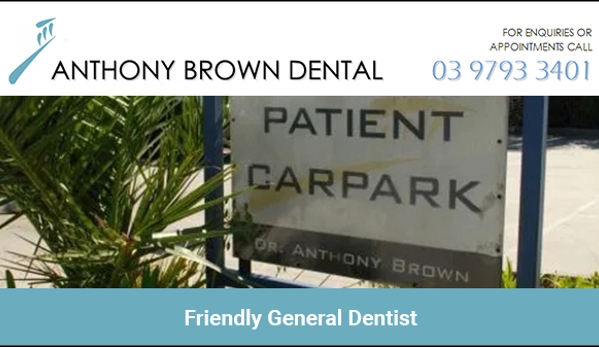 Brown Dr Anthony P - Dandenong, VIC. Friendly General Dentist