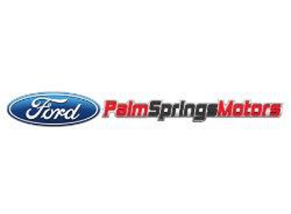 Palm Springs Motors Ford - Cathedral City, CA