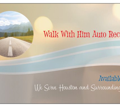 Walk With Him Auto Recovery - Spring, TX