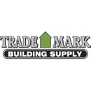 Trademark Building Supply Inc - Building Materials