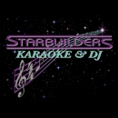 Starbuilders Karaoke & Dj - Karaoke