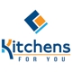 Kitchens For You