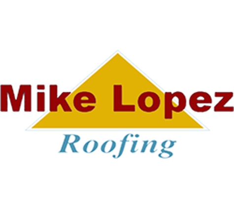 Mike Lopez Roofing