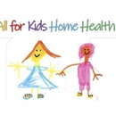 All for Kids Home Health - Home Health Services