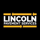 Lincoln Pavement Services Inc - Paving Contractors