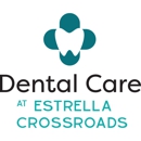 Dental Care at Estrella Crossroads - Dentists
