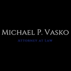 Michael P. Vasko Attorney at Law